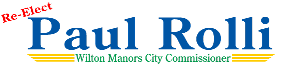 Re-Elect Paul Rolli Wilton Manors City Commissioner